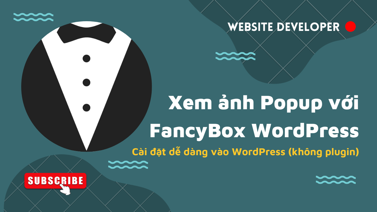 Xem ảnh bài viết dạng Popup bằng FancyBox trong WordPress